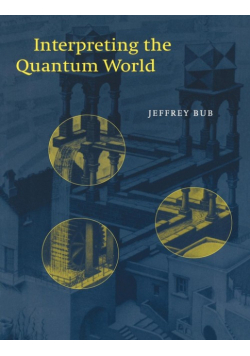 Interpreting the Quantum World