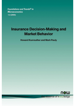 Insurance Decision Making and Market Behavior