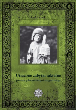 Utracone zabytki sakralne powiatu goleniowskiego