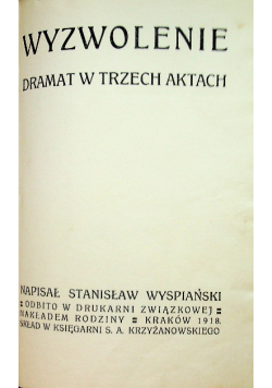 Wyzwolenie Dramat w trzech aktach 1918 r