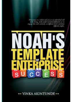 Noah''s Template Of Enterprise Success