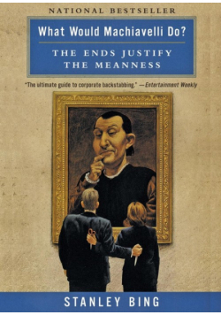 What Would Machiavelli Do?