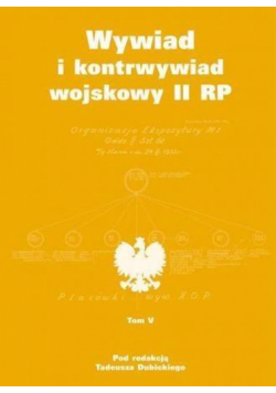Wywiad i kontrwywiad wojskowy II RP T.5