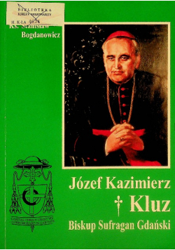 Józef Kazimierz Kluz Biskup Sufragan Gdański