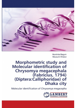 Morphometric study and Molecular identification of Chrysomya megacephala (Fabricius, 1794) (Diptera