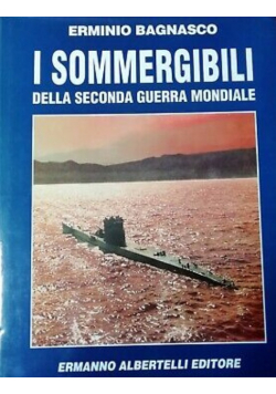 I Sommergibili della Seconda Guerra Mondiale
