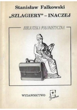 Szlagiery inaczej