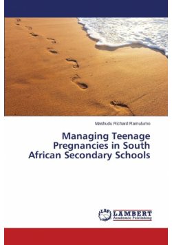 Managing Teenage Pregnancies in South African Secondary Schools