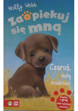 Zaopiekuj się mną  Czaruś mały uciekinier