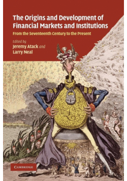 The Origins and Development of Financial Markets and Institutions