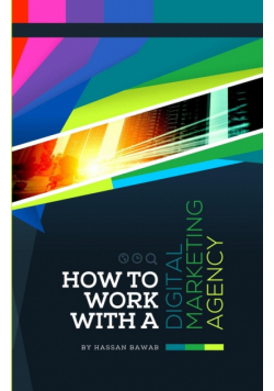 How to Work with a Digital Marketing Agency