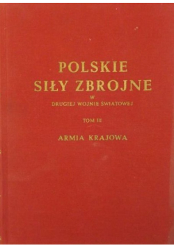 Polskie siły zbrojne w drugiej wojnie światowej tom III Reprint 1950 r.