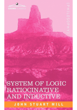 System of Logic Ratiocinative and Inductive