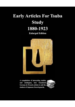 Early Articles For Tsuba Study 1880-1923 Enlarged Edition