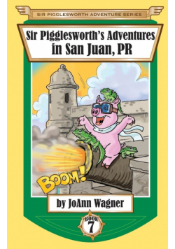 Sir Pigglesworth's Adventures in San Juan, PR