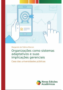 Organizações como sistemas adaptativos e suas implicações gerenciais