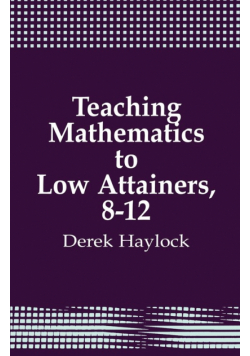Teaching Mathematics to Low Attainers, 8-12