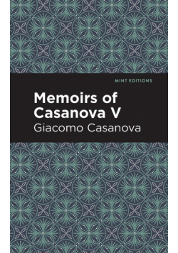 Memoirs of Casanova Volume V