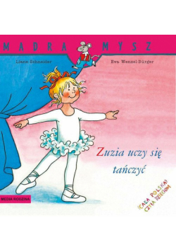 Mądra Mysz Zuzia uczy się tańczyć