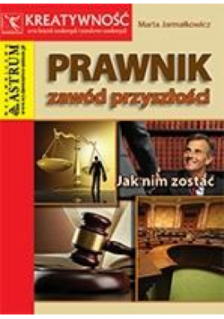 Prawnik. Zawód przyszłości. Jak nim zostać