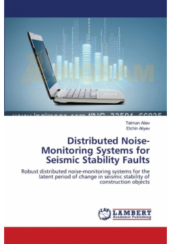 Distributed Noise-Monitoring Systems for Seismic Stability Faults