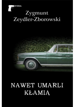 Nawet umarli kłamią