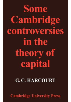 Some Cambridge Controversies in the Theory of Capital
