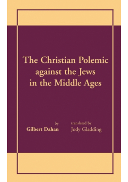Christian Polemic against the Jews in the Middle Ages, The