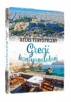 Atlas turystyczny. Grecji kontynentalnej