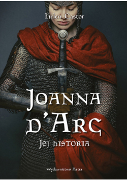 Joanna d'Arc Jej historia