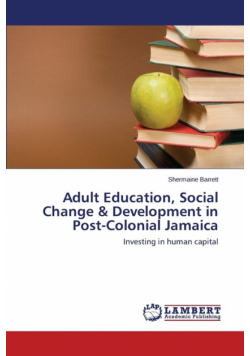 Adult Education, Social Change & Development in Post-Colonial Jamaica