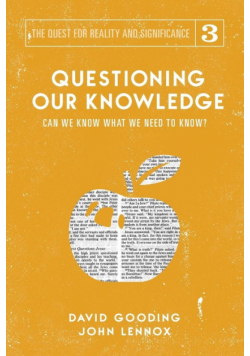 Questioning Our Knowledge