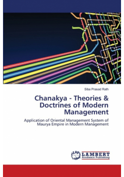 Chanakya - Theories & Doctrines of Modern Management