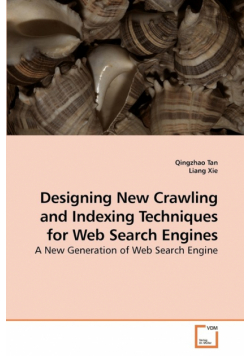 Designing New Crawling and Indexing Techniques for Web Search Engines