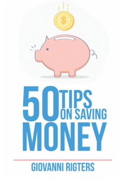 50 Tips On Saving Money