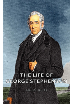The Life of George Stephenson
