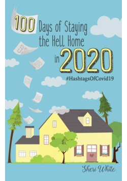 100 Days of Staying the Hell Home in 2020