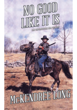 No Good Like It Is (The Superstition Gun Trilogy)