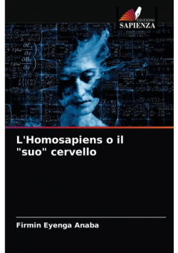 L'Homosapiens o il "suo" cervello