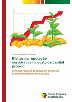 Efeitos da reputação corporativa no custo de capital próprio