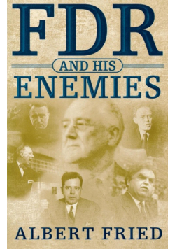 FDR and His Enemies