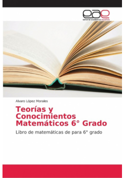 Teorías y Conocimientos Matemáticos 6° Grado