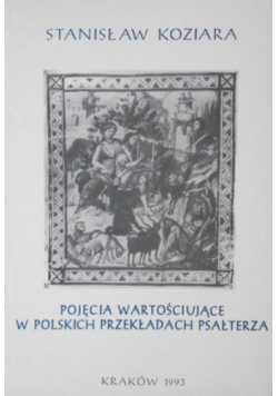 Pojęcia wartościujące w Polskich przekładach psałterza