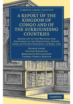 A Report of the Kingdom of Congo and of the Surrounding Countries