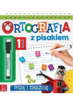 Ortografia z pisakiem Klasa 1 Piszę i zmazuję