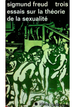 Trois Essais Sur La Theorie De La Sexualite Freud