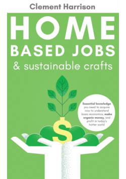 Home-Based Jobs & Sustainable Crafts