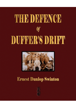 The Defence Of Duffer's Drift - A Lesson in the Fundamentals of Small Unit Tactics