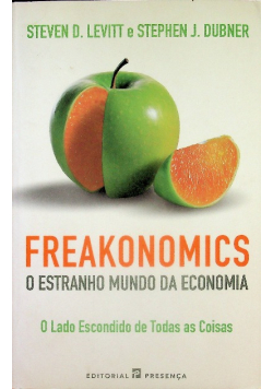 Freakonomics O Estranho Mundo da Economia