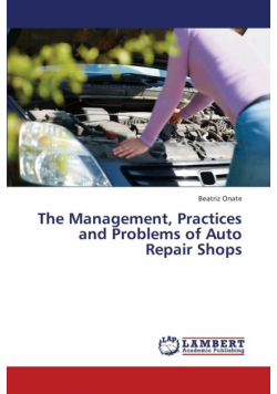 The Management, Practices and Problems of Auto Repair Shops